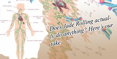Jade lymphatic drainage